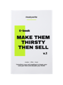 The Make Them Thirsty, Then Sell reference book